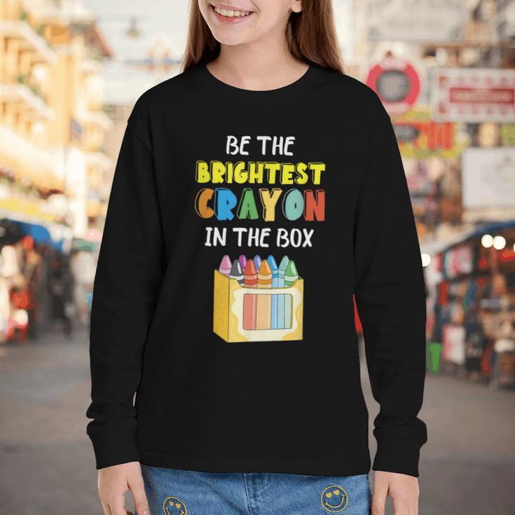 Crayon Be The Brightest Students Crayons Back To School Youth Long Sleeve Tee Crayon Be The Brightest Students Crayons Back To School Youth Long Sleeve Tee