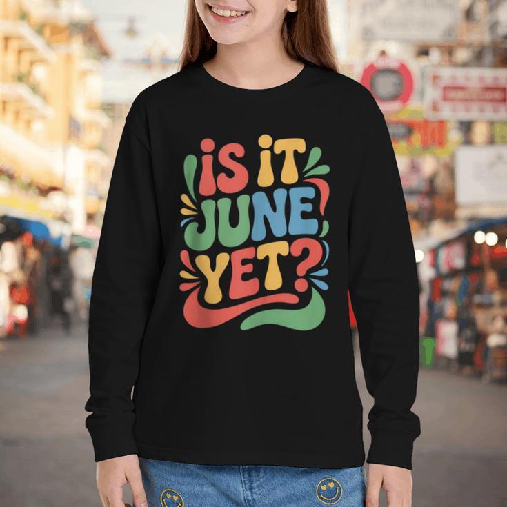 Is It June Yet Back To School Student Groovy Kids Youth Long Sleeve Tee Is It June Yet Back To School Student Groovy Kids Youth Long Sleeve Tee