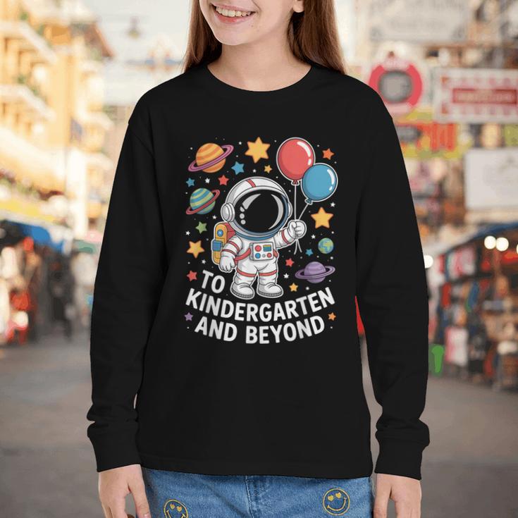 To Kindergarten And Beyond Astronaut Space Back To School Youth Long Sleeve Tee To Kindergarten And Beyond Astronaut Space Back To School Youth Long Sleeve Tee