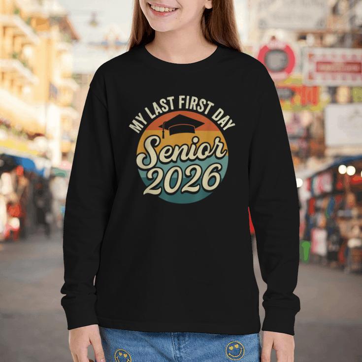 My Last First Day Senior 2026 Back To School Class Of 2026 Youth Long Sleeve Tee My Last First Day Senior 2026 Back To School Class Of 2026 Youth Long Sleeve Tee