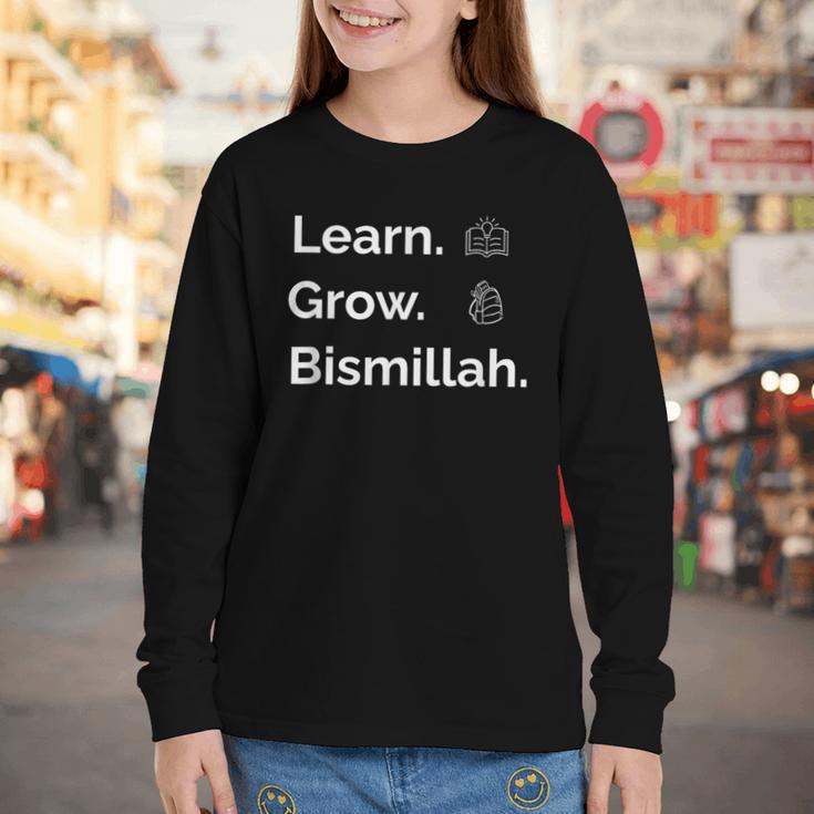 Learn Grow Bismillah – Islamic Back To School Youth Long Sleeve Tee