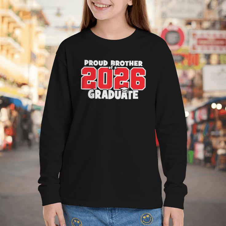 Proud Brother Of 2026 Graduate Matching Back To School R Youth Long Sleeve Tee