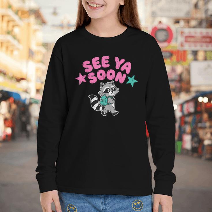 See Ya Soon Summer Cute Raccoon Back To School Kids Student Youth Long Sleeve Tee See Ya Soon Summer Cute Raccoon Back To School Kids Student Youth Long Sleeve Tee