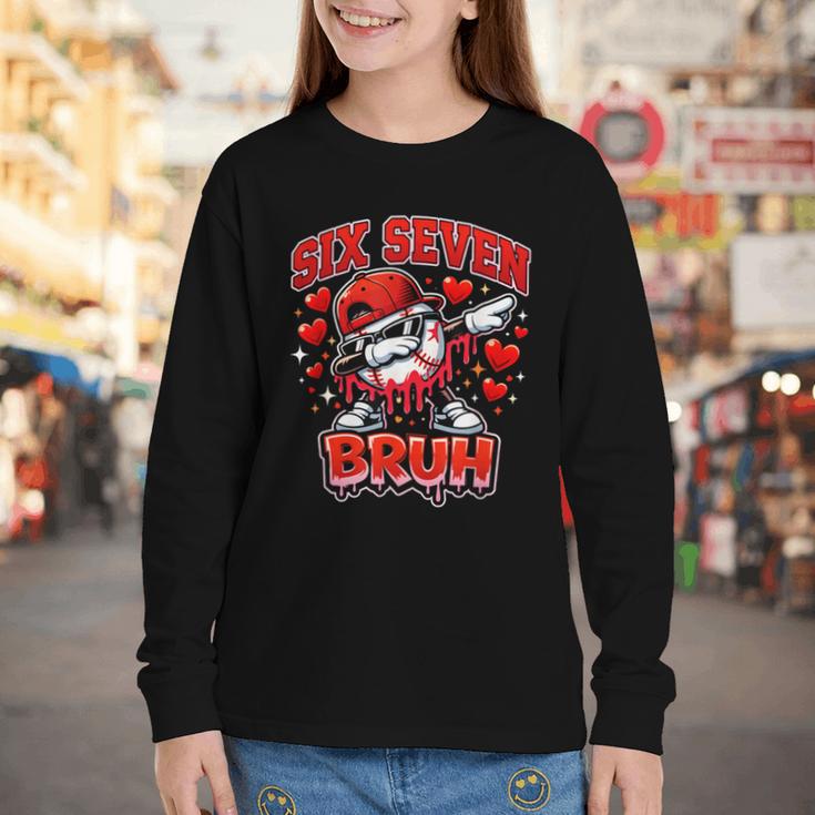 Six Seven Bruh Baseball Cool Valentine’s Day Teens Boys Youth Long Sleeve Tee