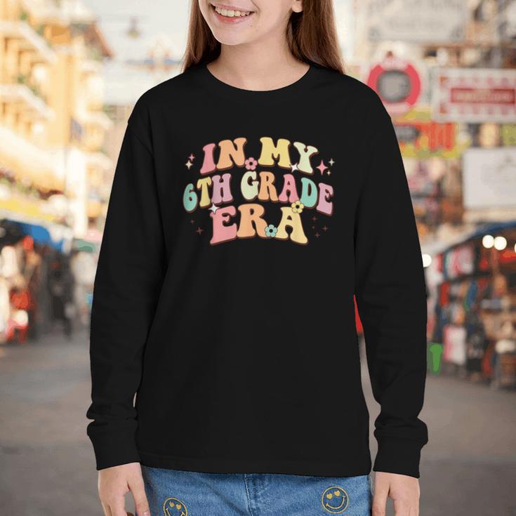 In My Sixth Grade Era Back To School 6th Grade Era Kids Youth Long Sleeve Tee In My Sixth Grade Era Back To School 6th Grade Era Kids Youth Long Sleeve Tee