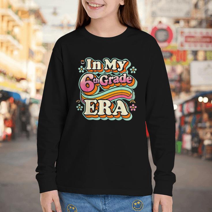 In My Sixth Grade Era Retro 6th Grade Back To School Youth Long Sleeve Tee In My Sixth Grade Era Retro 6th Grade Back To School Youth Long Sleeve Tee