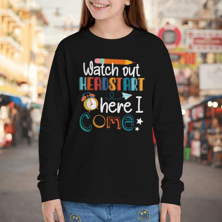 Watch Out Head Start Here I Come Head Start Back To School Youth Long Sleeve Tee Watch Out Head Start Here I Come Head Start Back To School Youth Long Sleeve Tee