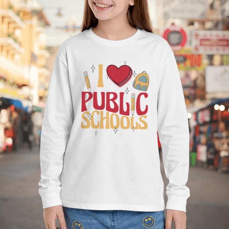 Back To School Education I Love Public Schools Youth Long Sleeve Tee Back To School Education I Love Public Schools Youth Long Sleeve Tee