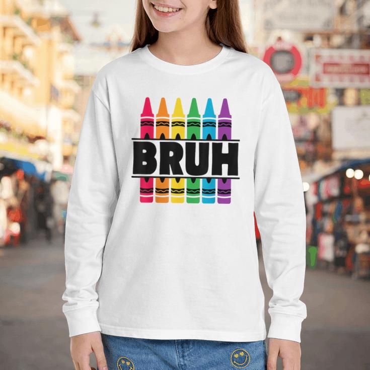 BRUH Back To School Colorful Crayons First Day Of School Youth Long Sleeve Tee BRUH Back To School Colorful Crayons First Day Of School Youth Long Sleeve Tee