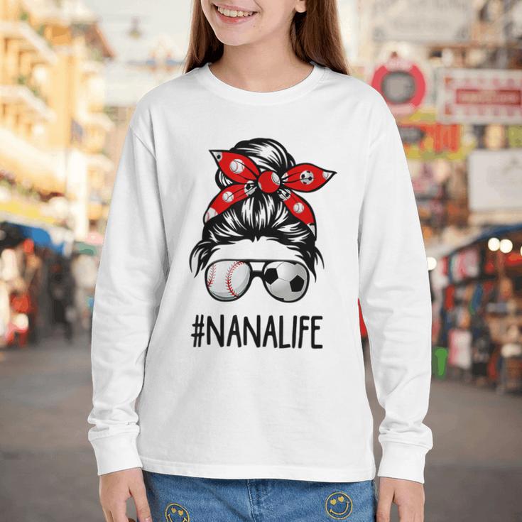 Classy Nana Life Soccer Messy Bun Baseball Mother's Day Youth Long Sleeve Tee Classy Nana Life Soccer Messy Bun Baseball Mother's Day Youth Long Sleeve Tee