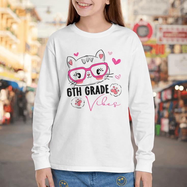 Cute 6th Grade Vibes Cat Kitten Lover Back To School Girls Youth Long Sleeve Tee