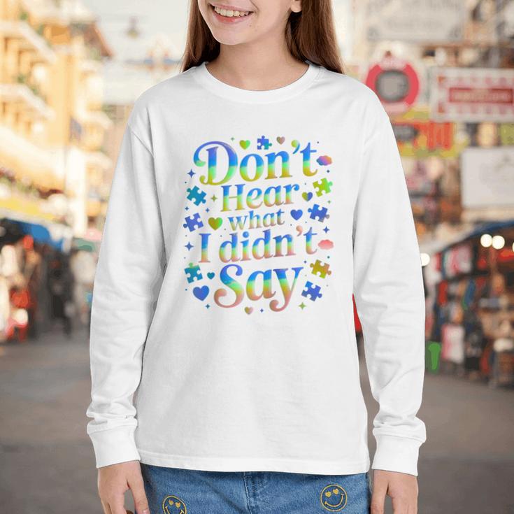 Don’t Hear What I Didn’t Say Autism Awareness Valentine Raglan Baseball Tee Youth Long Sleeve Tee