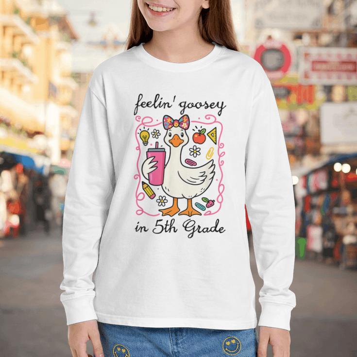Feeling Goosey In 5th Grade Silly Goose Back To School Youth Long Sleeve Tee