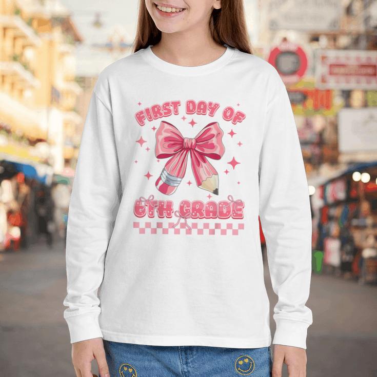 First Day Of 6th Grade Coquette Back To School Girls Kids Youth Long Sleeve Tee First Day Of 6th Grade Coquette Back To School Girls Kids Youth Long Sleeve Tee