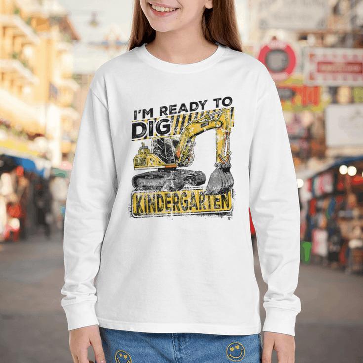 I'm Ready To Dig Kindergarten Back To School Excavator Youth Long Sleeve Tee