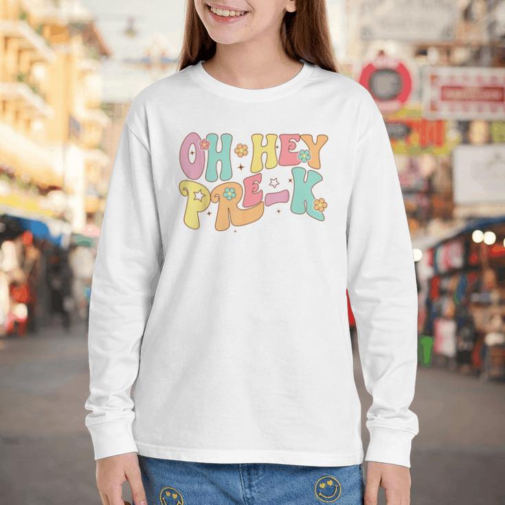 Oh Hey Pre-K Groovy Retro First Day Back To School Youth Long Sleeve Tee Oh Hey Pre-K Groovy Retro First Day Back To School Youth Long Sleeve Tee