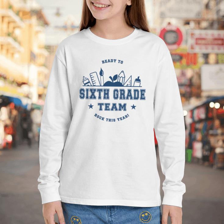 Sixth Grade Team Back To School Youth Long Sleeve Tee Sixth Grade Team Back To School Youth Long Sleeve Tee