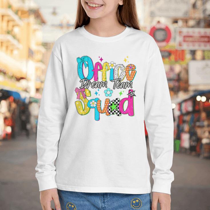 Women Office Squad Dream Team Back To School Front Office Youth Long Sleeve Tee Women Office Squad Dream Team Back To School Front Office Youth Long Sleeve Tee