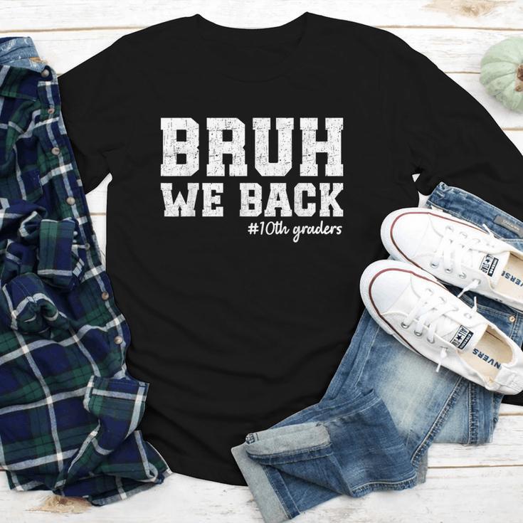 Bruh We Back 10th Graders Back To School Tenth Grade Vibes Youth Long Sleeve Tee Bruh We Back 10th Graders Back To School Tenth Grade Vibes Youth Long Sleeve Tee