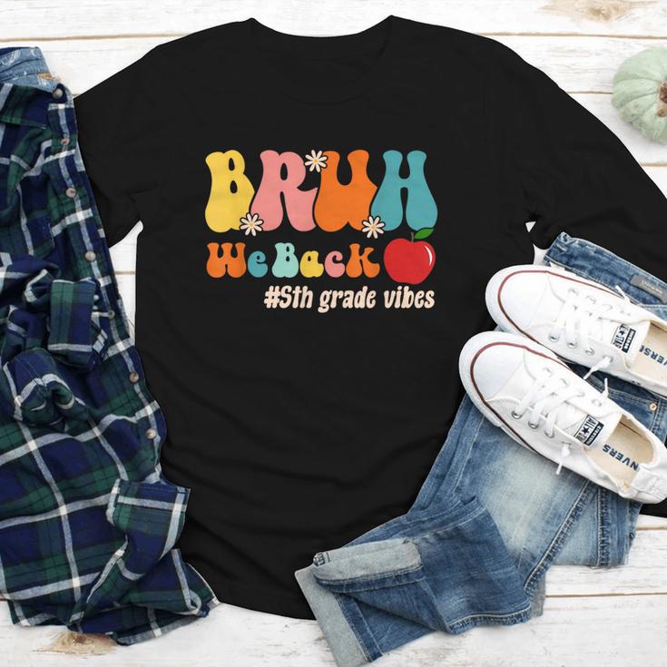 Bruh We Back 5th Grade Vibes Back To School Fifth Grade Youth Long Sleeve Tee Bruh We Back 5th Grade Vibes Back To School Fifth Grade Youth Long Sleeve Tee