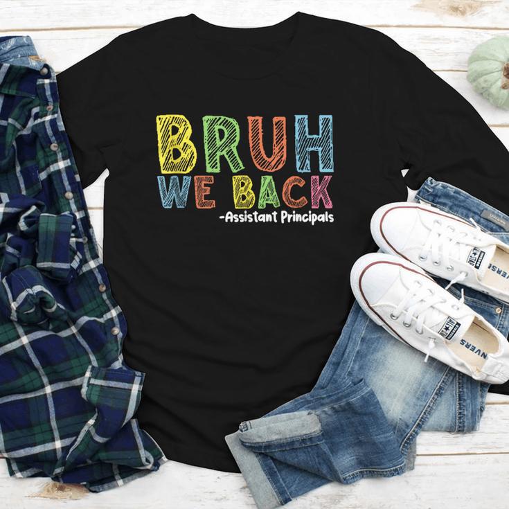 Bruh We Back Assistant Principal Back To School Groovy Youth Long Sleeve Tee Bruh We Back Assistant Principal Back To School Groovy Youth Long Sleeve Tee