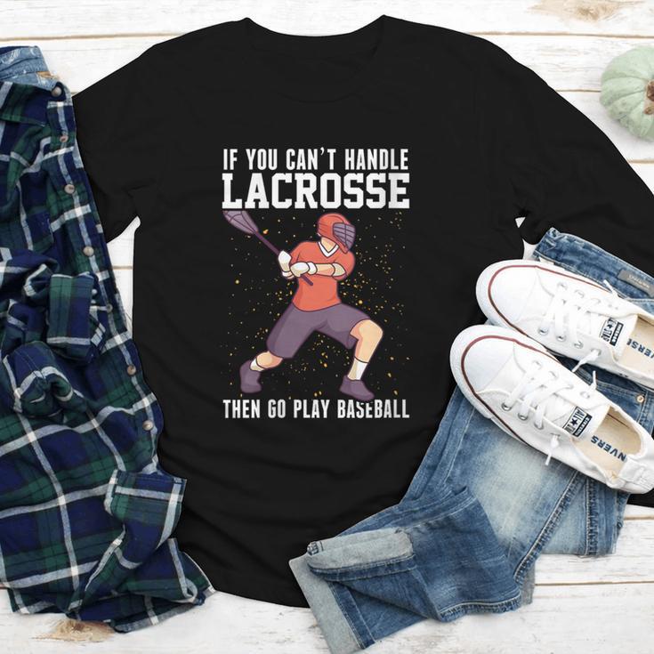 If You Can’t Handle Lacrosse Then Go Play Baseball Youth Long Sleeve Tee