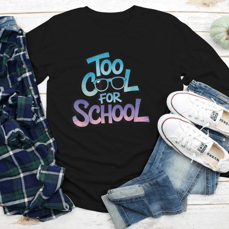 Too Cool For School – Back To School For Kids Youth Long Sleeve Tee Too Cool For School – Back To School For Kids Youth Long Sleeve Tee