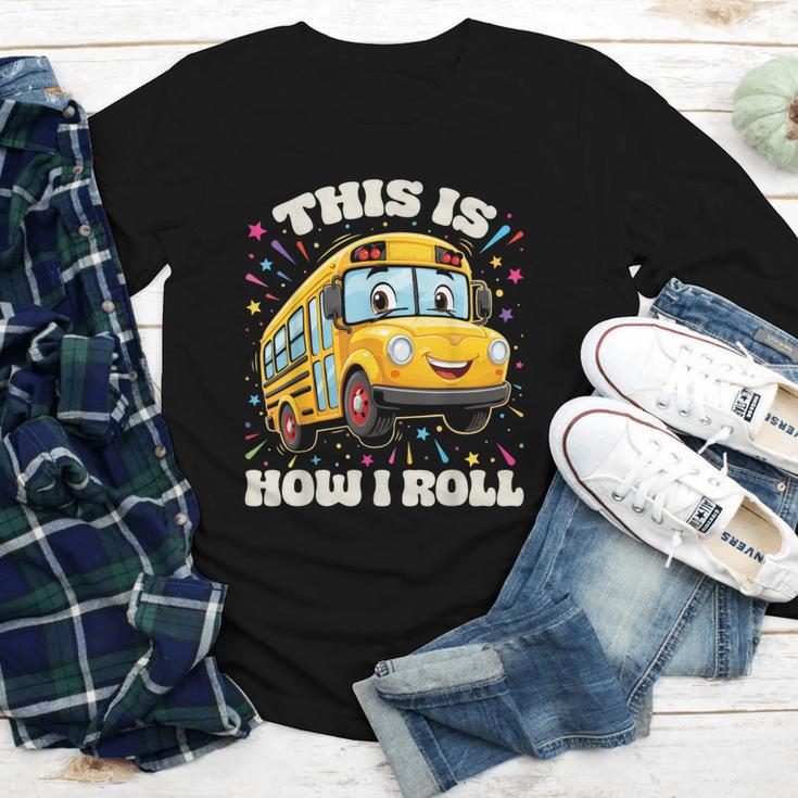 This Is How I Roll School Bus Driver Back To School Youth Long Sleeve Tee