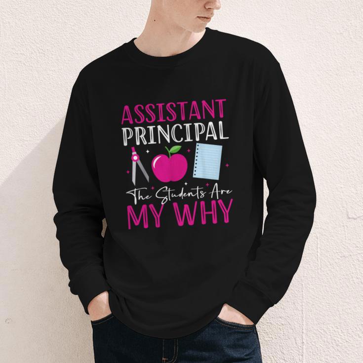 Assistant Principal The Students Are My Why Back To School Youth Long Sleeve Tee