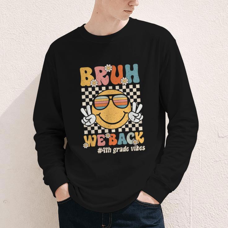 Bruh We Back 4th Grade Vibes Back To School Fourth Grade Youth Long Sleeve Tee