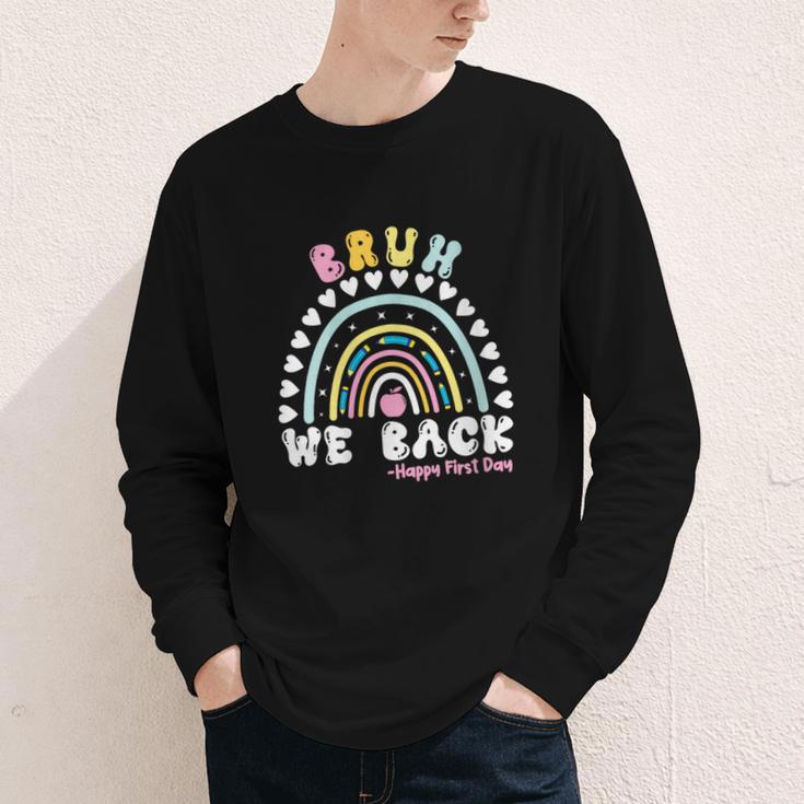 Bruh We Back Happy First Day Of School Back To School Kids Youth Long Sleeve Tee