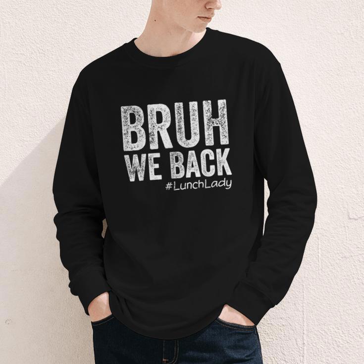Bruh We Back Lunch Lady Back To School First Day Of School Youth Long Sleeve Tee Bruh We Back Lunch Lady Back To School First Day Of School Youth Long Sleeve Tee