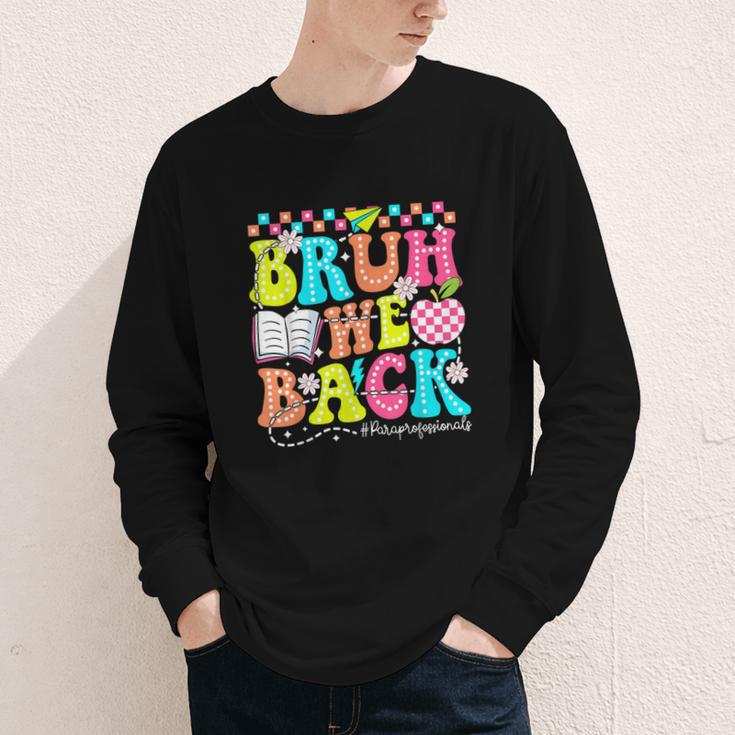 Bruh We Back Paraprofessional Back To School Youth Long Sleeve Tee Bruh We Back Paraprofessional Back To School Youth Long Sleeve Tee