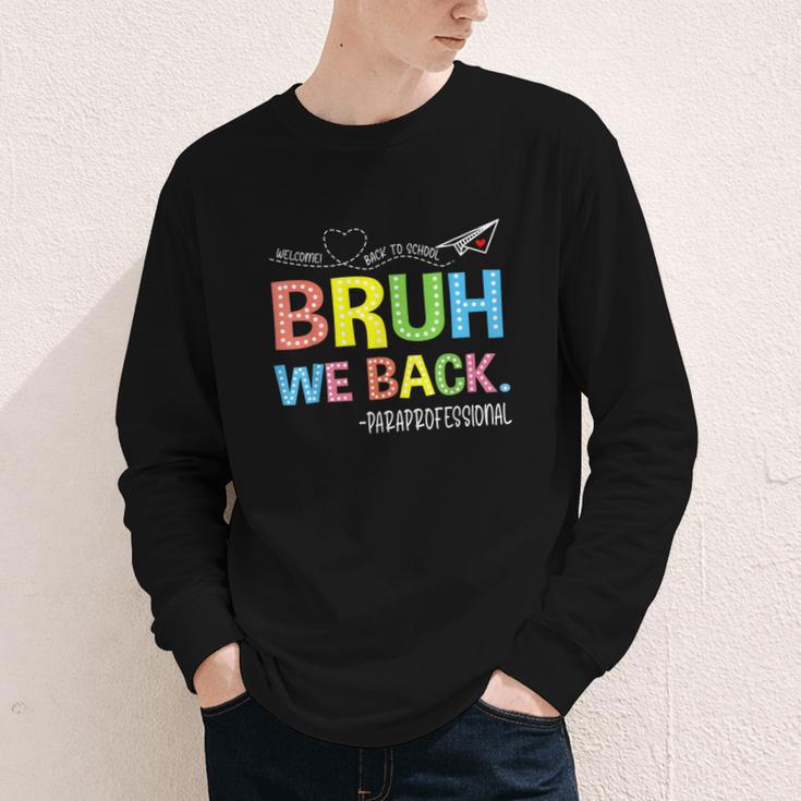 Bruh We Back Paraprofessionals Welcome Back To School Para Youth Long Sleeve Tee Bruh We Back Paraprofessionals Welcome Back To School Para Youth Long Sleeve Tee