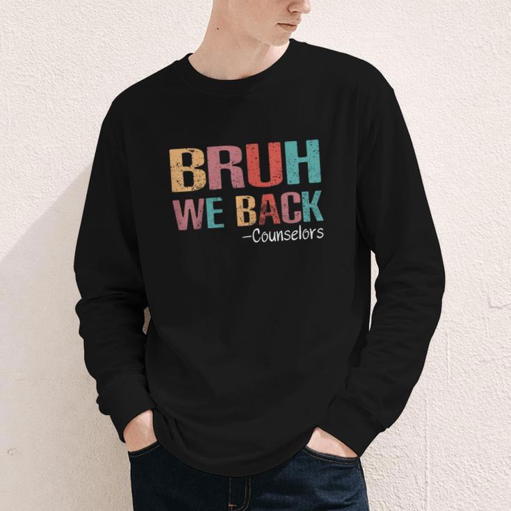 Bruh We Back To School Counselor Vintage Advisor Youth Long Sleeve Tee
