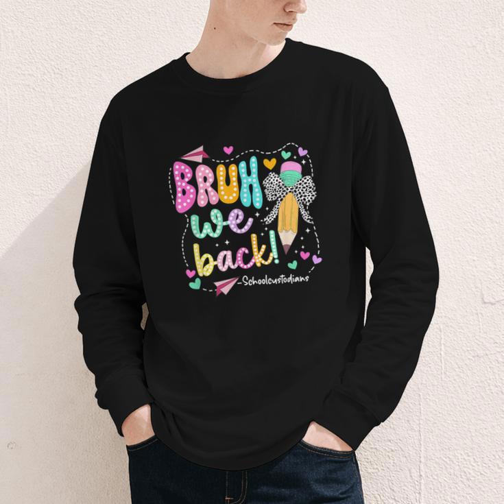 Bruh We Back School Custodians Pencil Back To School Youth Long Sleeve Tee
