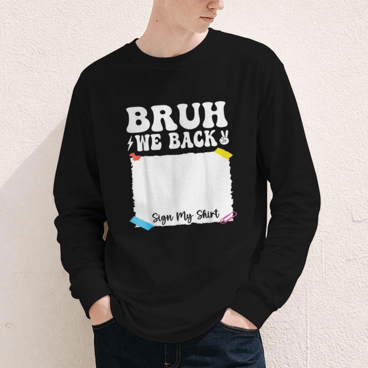 Bruh We Back To School First Day Boys Teens Student Sign My Youth Long Sleeve Tee Bruh We Back To School First Day Boys Teens Student Sign My Youth Long Sleeve Tee