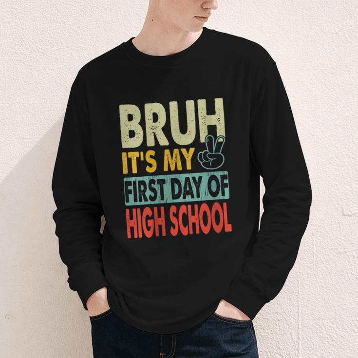 Bruh Its My First Day Of High School Back To School Boy Kid Youth Long Sleeve Tee