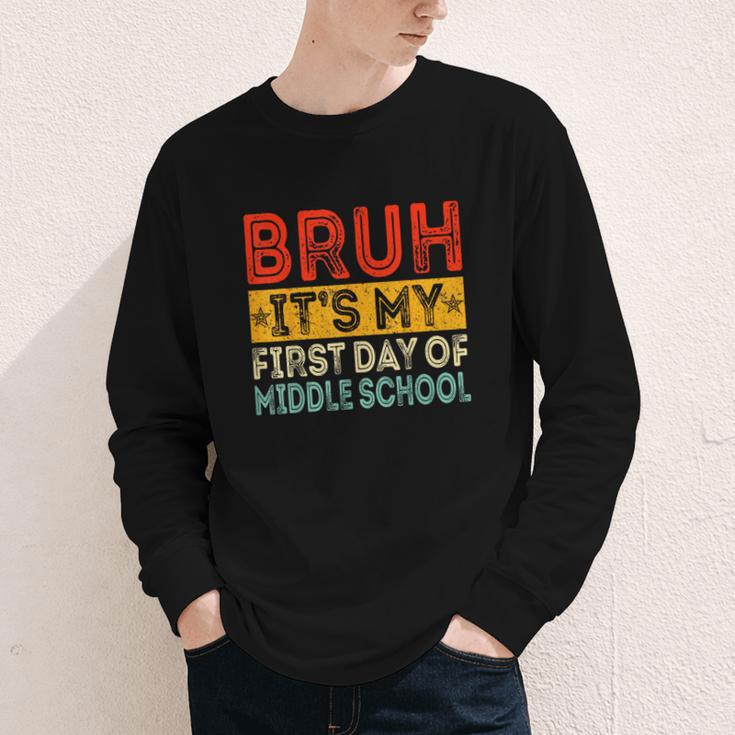 Bruh It's My First Day Of Middle School Back To School Youth Long Sleeve Tee Bruh It's My First Day Of Middle School Back To School Youth Long Sleeve Tee
