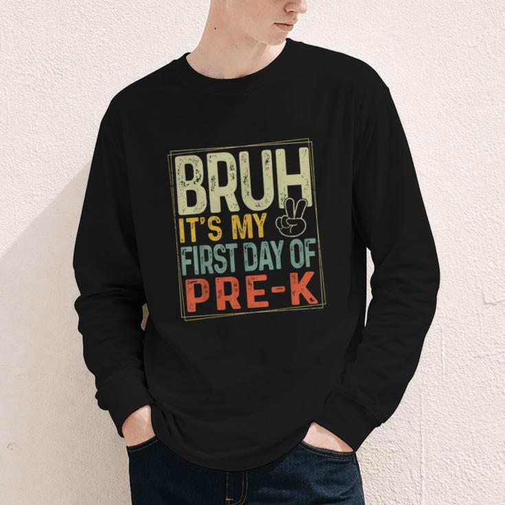 Bruh Its My First Day Of Pre K PreK Back To School Boys Kids Youth Long Sleeve Tee Bruh Its My First Day Of Pre K PreK Back To School Boys Kids Youth Long Sleeve Tee