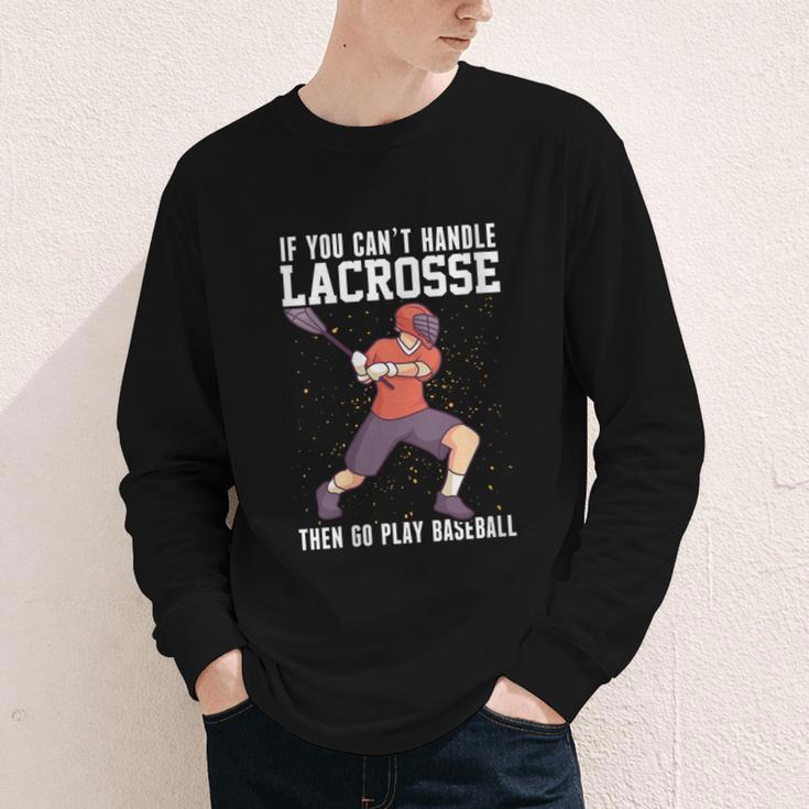 If You Can’t Handle Lacrosse Then Go Play Baseball Youth Long Sleeve Tee