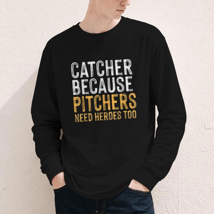 Catcher Because Pitchers Need Heroes Too Baseball Team Youth Long Sleeve Tee Catcher Because Pitchers Need Heroes Too Baseball Team Youth Long Sleeve Tee