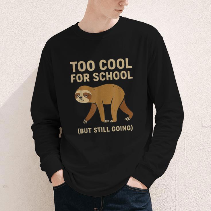 Too Cool For School Sloth Back To School Boys Joke Youth Long Sleeve Tee Too Cool For School Sloth Back To School Boys Joke Youth Long Sleeve Tee