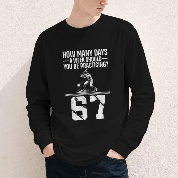 How Many Days A Week 6 7 67 Meme Baseball Humor Youth Long Sleeve Tee