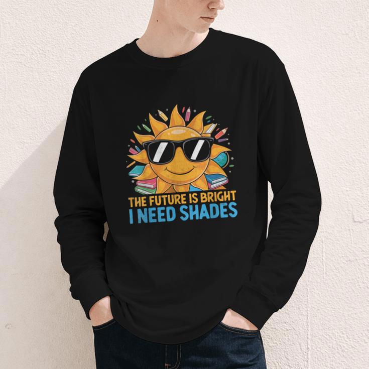 The Future Is Bright I Need Shades Back To School Students Youth Long Sleeve Tee The Future Is Bright I Need Shades Back To School Students Youth Long Sleeve Tee