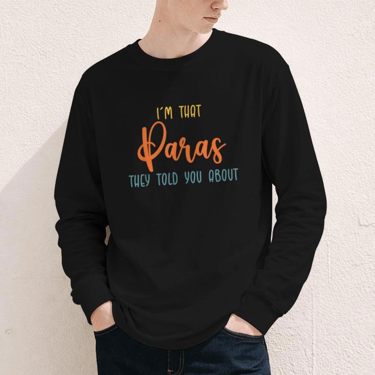 I'm That Paras They Told You Paraprofessional Back To School Youth Long Sleeve Tee I'm That Paras They Told You Paraprofessional Back To School Youth Long Sleeve Tee