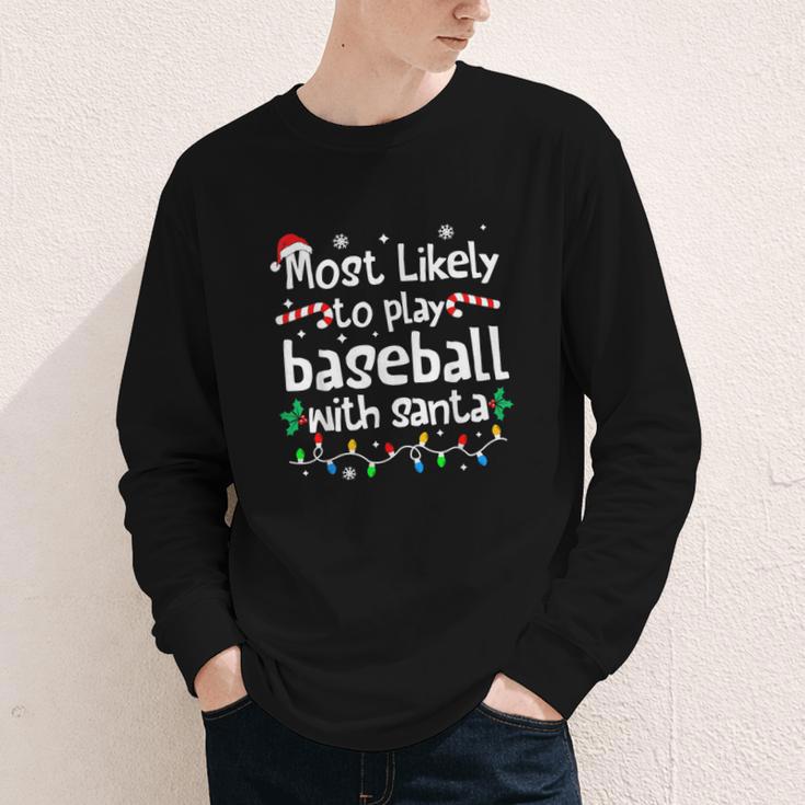 Most Likely To Play Baseball With Santa Christmas Matching Youth Long Sleeve Tee Most Likely To Play Baseball With Santa Christmas Matching Youth Long Sleeve Tee