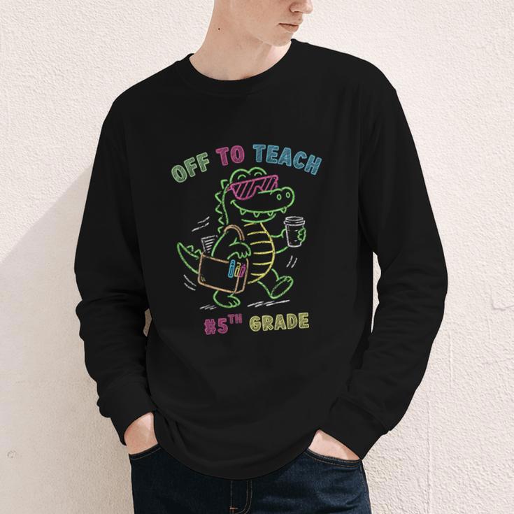 Off To Teach Fifth Grade Alligator Back To School Youth Long Sleeve Tee Off To Teach Fifth Grade Alligator Back To School Youth Long Sleeve Tee