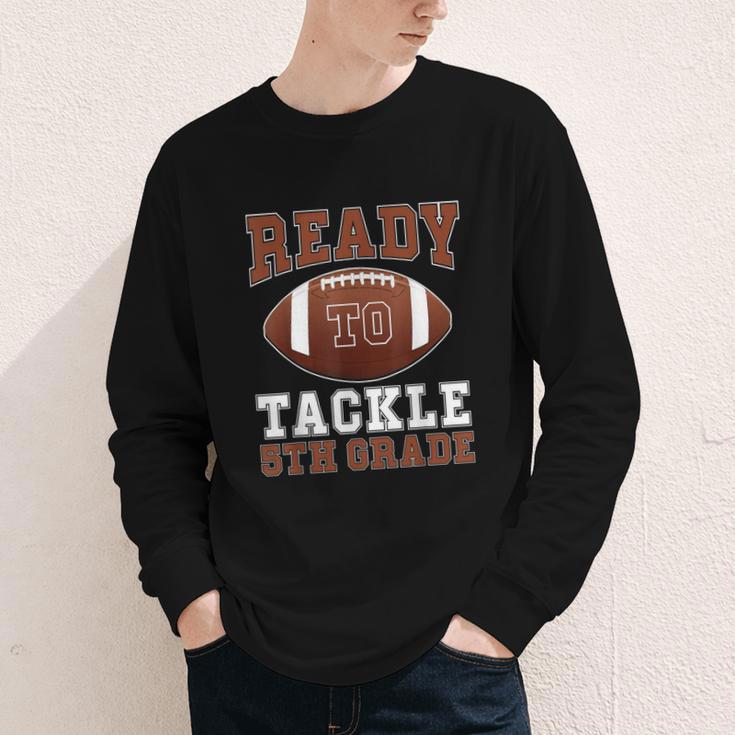 Ready To Tackle 5th Grade Football Back To School Kids Boys Youth Long Sleeve Tee