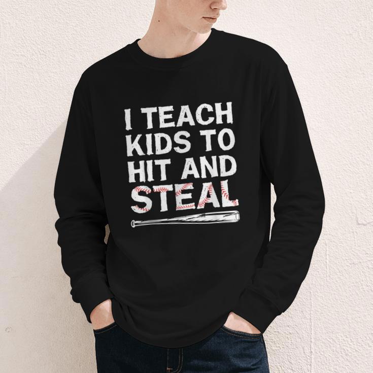 I Teach Kids To Hit And Steal Baseball Coach Sport Lover Men Youth Long Sleeve Tee
